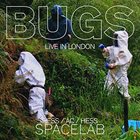 NIKOLAJ HESS Hess/ AC/ Hess Spacelab : Bugs - Live In London album cover