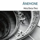 NIKOLAJ HESS Hess/Skou Trio : Anemone album cover