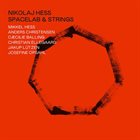 NIKOLAJ HESS Spacelab & Strings album cover