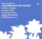 NILS LANDGREN Christmas With My Friends album cover