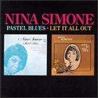 NINA SIMONE Pastel Blues / Let It All Out album cover