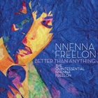 NNENNA FREELON Better Than Anything album cover