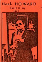 NOAH HOWARD Music In My Soul album cover