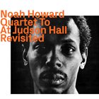 NOAH HOWARD Quartet To At Judson Hall Revisited album cover