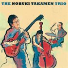 NOBUKI TAKAMEN The Nobuki Takamen Trio album cover