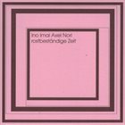 NOBUYOSHI INO Ino, Imai, Axel & Nori : Rostbeständige Zeit album cover