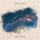 NOEL MENDEZ Unfolding album cover