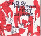 NOISY MINORITY First Silence album cover