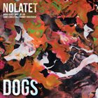 NOLATET Dogs album cover