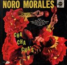 NORO MORALES Cha Cha Cha's album cover