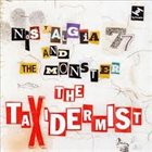 NOSTALGIA 77 The Taxidermist album cover