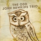 ODD JOHN HAWKINS The Odd John Hawkins Trio album cover