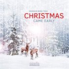 ODDGEIR BERG TRIO Christmas Came Early album cover