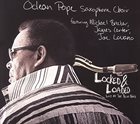 ODEAN POPE Odean Pope Saxophone Choir : Locked & Loaded (Live At The Blue Note) album cover