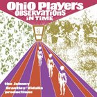 OHIO PLAYERS Observations in Time : The Johnny Brantley-Vidalia Productions album cover