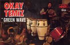 OKAY TEMIZ Green Wave album cover