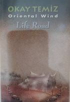 OKAY TEMIZ Okay Temiz Oriental Wind : Life Road album cover