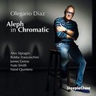OLEGARIO DIAZ Aleph in Chromatic album cover
