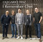 OLEGARIO DIAZ I Remember Chet album cover