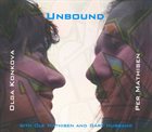 OLGA KONKOVA Olga Konkova, Per Mathisen With Ole Mathisen And Gary Husband ‎: Unbound album cover