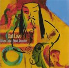 OLIVER LAKE Oliver Lake Steel Quartet ‎: Dat Love album cover