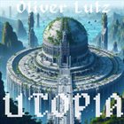 OLIVER LUTZ Utopia album cover