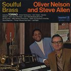 OLIVER NELSON Oliver Nelson & Steve Allen : Soulful Brass album cover