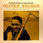 OLIVER NELSON Taking Care of Business album cover