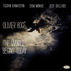OLIVIER BOGÉ The World Begins Today album cover