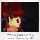 OMAR RODRÍGUEZ-LÓPEZ Omar Rodriguez Lopez & John Frusciante album cover