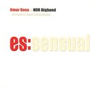 OMAR SOSA Omar Sosa & The NDR Big Band ‎– es:sensual album cover