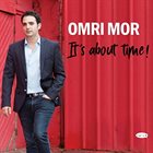 OMRI MOR It's About Time! album cover