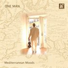 ONE MAN Mediterranean Moods album cover