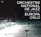 ORCHESTRE NATIONAL DE JAZZ Europa Oslo album cover