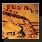 ORGANIK VIBE TRIO Moscow album cover