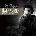 ORI DAGAN Nathaniel: A Tribute To Nat King Cole album cover