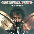 ORIENTAL WIND Chila-Chila album cover