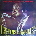 ORLANDO JULIUS (O.J. EKEMODE) Orlando Julius & The Ashiko : Love, Peace & Happiness album cover