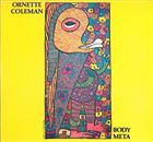 ORNETTE COLEMAN Body Meta album cover