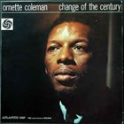 ORNETTE COLEMAN Change of the Century album cover