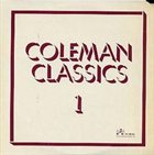 ORNETTE COLEMAN Coleman Classics Volume 1 album cover