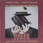 ORNETTE COLEMAN Howard Shore / Ornette Coleman / The London Philharmonic Orchestra : Naked Lunch album cover