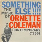 ORNETTE COLEMAN Something Else!!!!: The Music of Ornette Coleman album cover