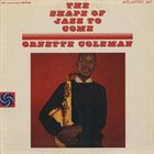 ORNETTE COLEMAN The Shape of Jazz to Come (aka Le Jazz De Demain) album cover