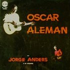 OSCAR ALEMÁN Oscar Aleman Con Jorge Anders Y Su Orquesta album cover