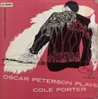 OSCAR PETERSON Oscar Peterson Plays Cole Porter (aka Oscar Peterson Plays The Cole Porter Song Book) album cover