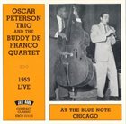 OSCAR PETERSON Oscar Peterson Trio  And The Buddy De Franco Quartet : 1953 Live At The Blue Note Chicago album cover