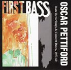 OSCAR PETTIFORD First Bass: Rare Recordings & Concert Dates, 1953 - 60 album cover