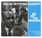 OSCAR PETTIFORD We Get The Message album cover