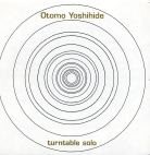 OTOMO YOSHIHIDE Turntable Solo album cover